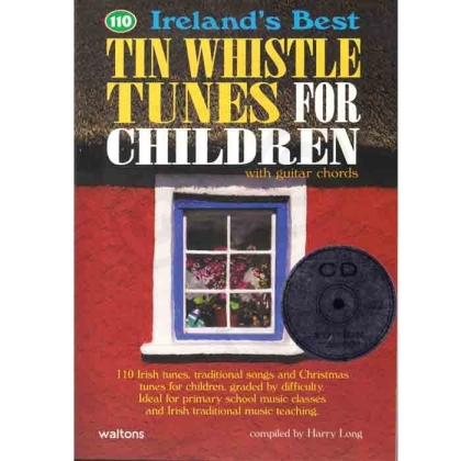 110 Ireland's Best Tin Whistle Tunes for Children